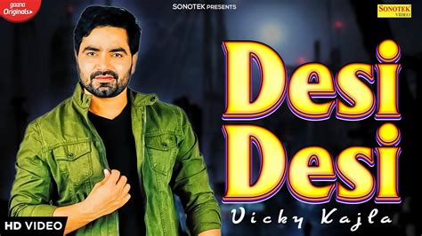 desi desi video|DESI DESI (OFFICIAL VIDEO) Raju Punjabi, MD & KD .